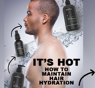 It's HOT: #HowTo Maintain Hair Hydration