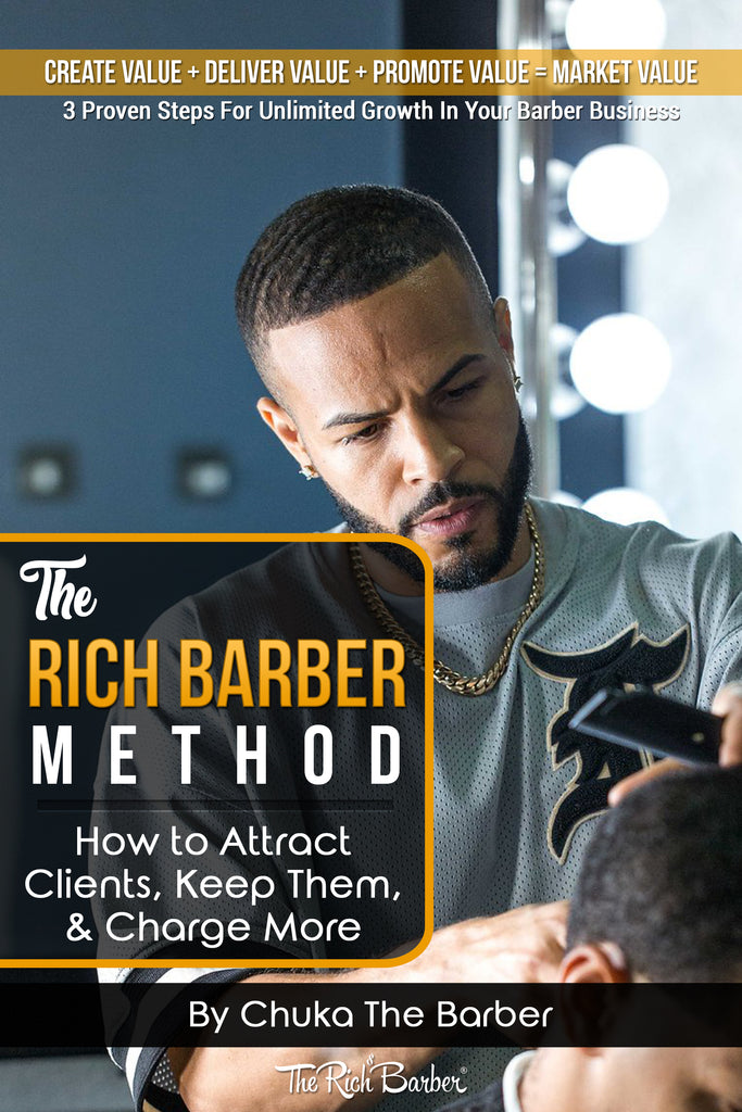 The Rich Barber Method: How to Attract Clients, Keep Them & Charge More