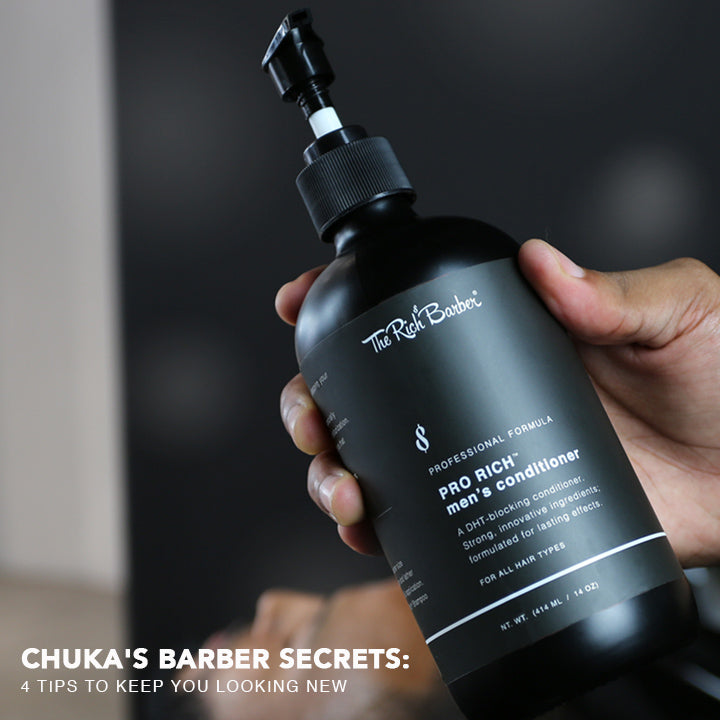 Chuka's Barber Secrets: 4 Tips to Keep You Looking New